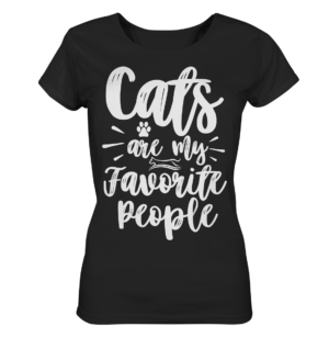 Cats are my favorite people - Ladies Organic Shirt